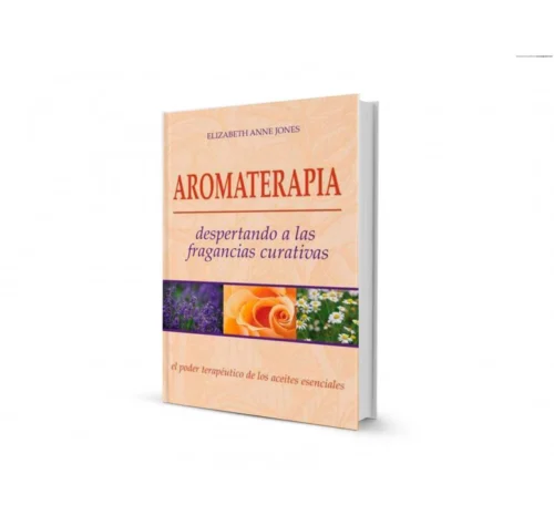Portada del libro Despertando a Las Fragancias Curativas de Elizabethanne Jones sobre aromaterapia y aceites esenciales curativos