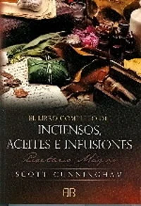 Libro completo de los inciensos aceites e infusiones Scott Cunningham guía práctica