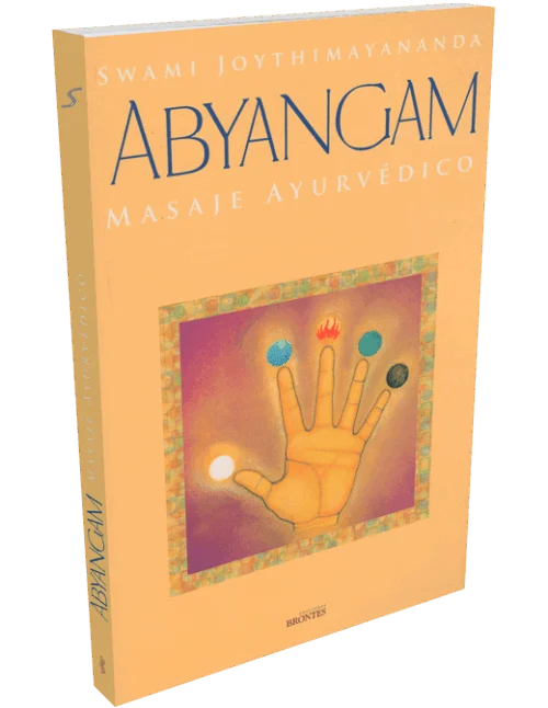 Masaje ayurvédico Abyangam - Libro guía práctica de técnicas tradicionales para bienestar
