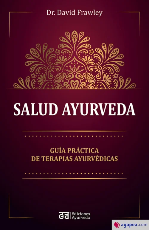 Libro Salud Ayurveda: guía práctica de medicina tradicional y bienestar natural